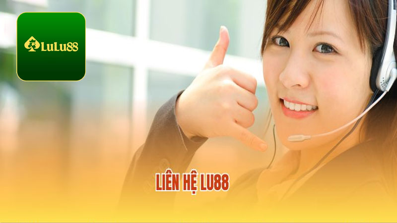 Một số lợi ích khi liên hệ Lu88 là gì?